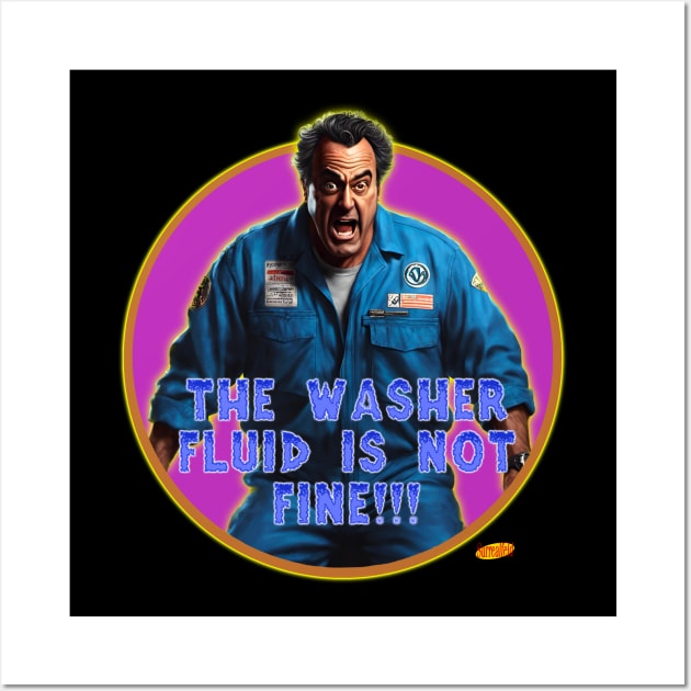 The washer fluid is NOT fine Wall Art by Surrealfeld